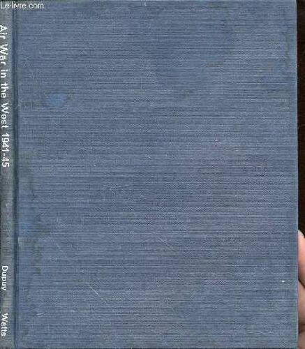 The Air War In The West June 1941-April 1945