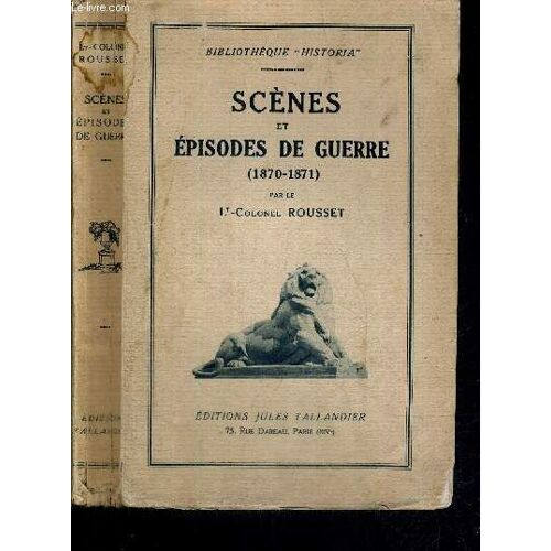Scenes Et Episodes De Guerre (1870-1871)
