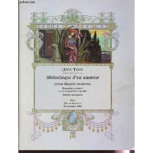 Catalogue Aux Encheres - Bibliotgeque D'un Amateur - Livres Illustrés Modernes - Exemplaires Uniques Ornés D'aquarelles Originales- Reliures Mosaïquées - A Drouot Le 29 Novembre 1994.