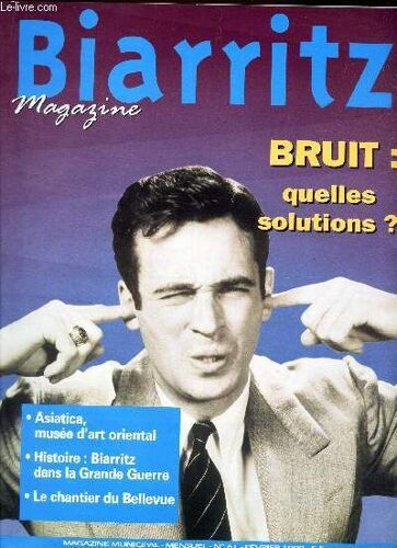 Biarritz Magazine - N°61 - Fevrier 1998 / Bruit : Quelles Solutions? / Asiatica, Musée D'art Mondial / Histoire : Biarritz Dans La Grande Guerre / Le Chantier Du Bellevue Etc...