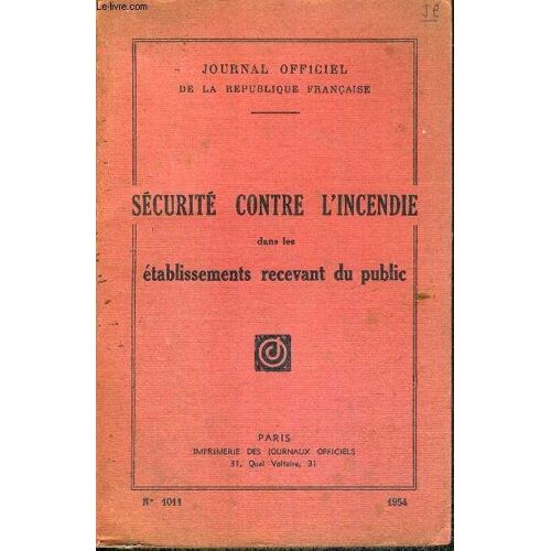 Securite Contre L'incendie Dans Les Etablissements Recevant Du Public - Journal Officiel De La Republique Francaise