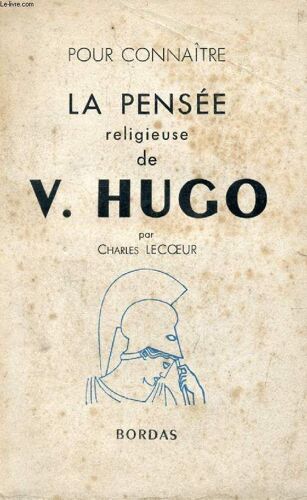 Pour Connaitre La Pensee Religieuse De V. Hugo