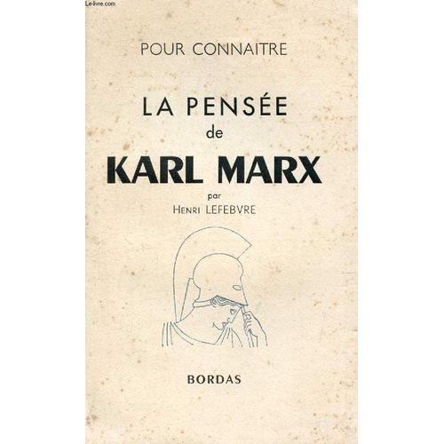 La Pensee De Karl Marx (Pour Connaitre La Pensee)