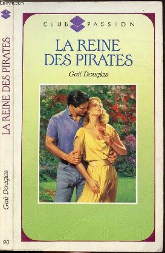 La Reine Des Pirates - Collection Club Passion N°90