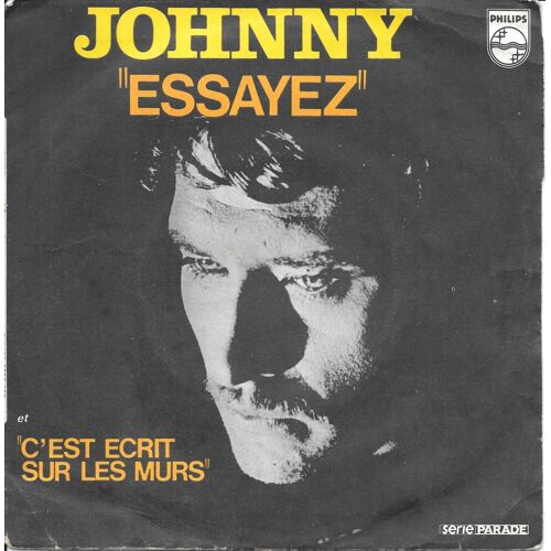 Johnny Hallyday : Essayez / C'est Ecrit Sur Les Murs [Vinyle 45 Tours 7"] 1970