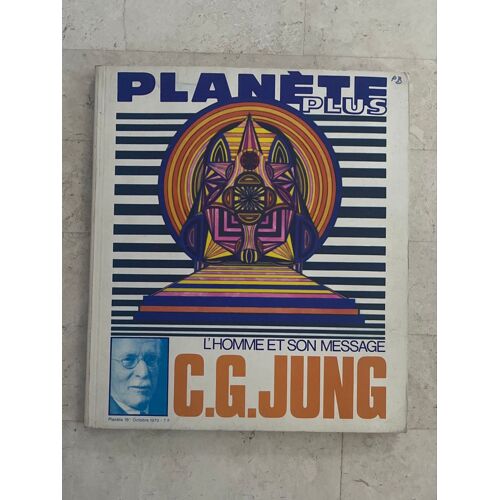 Planète Plus - L’Homme Et Son Message - Par C. G. Jung 