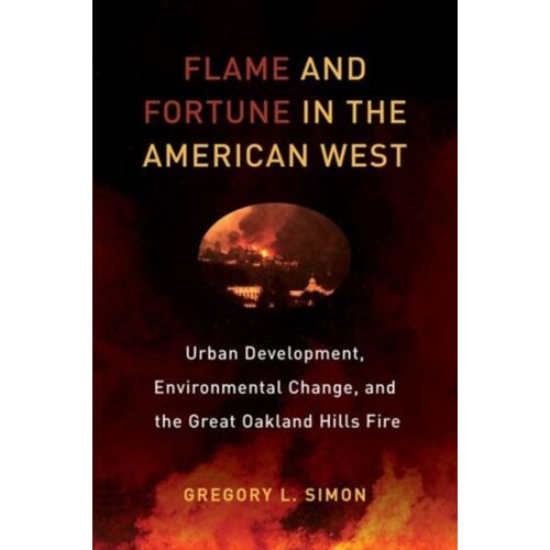 Flame And Fortune In The American West
