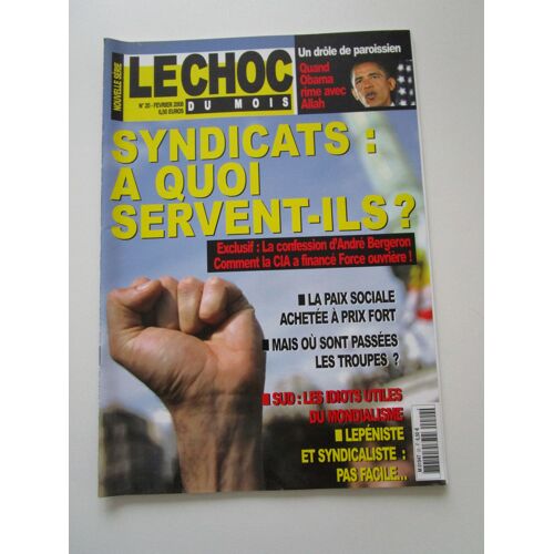 Le Choc Du Mois 20 - Syndicats : A Quoi Servent-Ils ? / Andre Bergeron / Lepeniste Et Syndicaliste