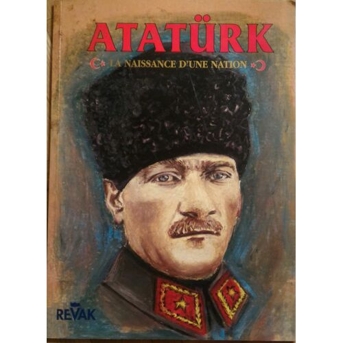 Atatürk - La Naissance D'une Nation