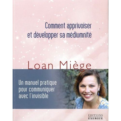 Comment Apprivoiser Et Développer Sa Médiumnité