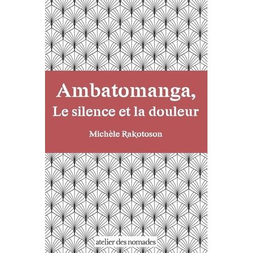 Ambatomanga, Le Silence Et La Douleur