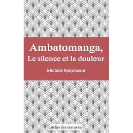 Ambatomanga, Le Silence Et La Douleur