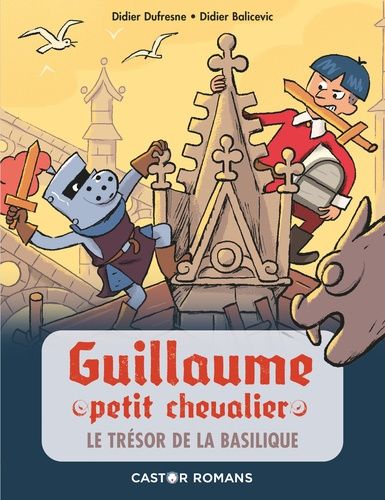 Guillaume Petit Chevalier - Tome 8 - Le Trésor De La Basilique
