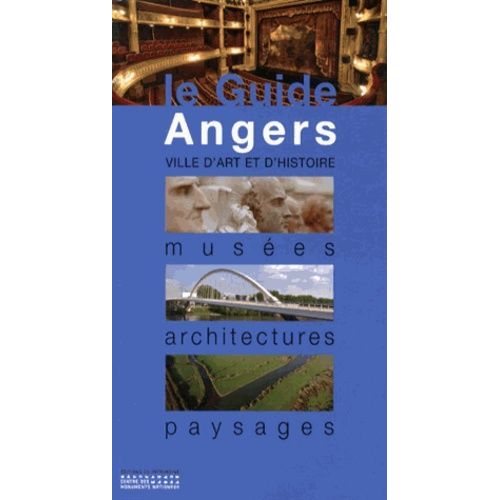 Angers - Musées, Architectures, Paysages