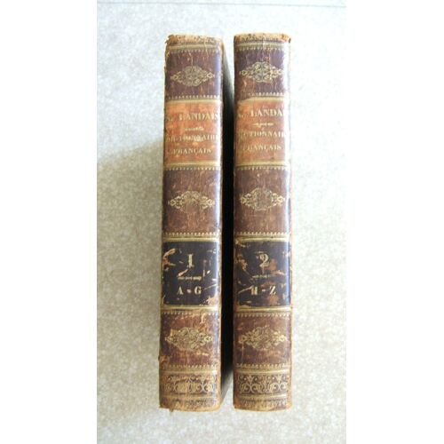  Dictionnaire General Et Grammatical Des Dictionnaires Francais, Extrait Et Complément De Tous Les Dictionnaires Anciens Et Modernes Les Plus Célèbres En 2 Volumes Par Napoléon  Landais