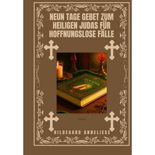 Neun Tage Gebet Zum Heiligen Judas Für Hoffnungslose Fälle