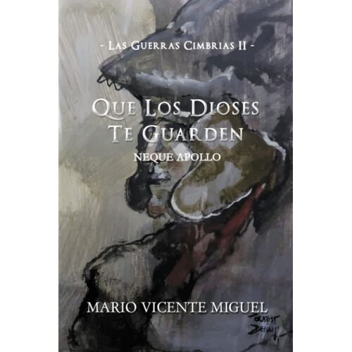 Las Guerras Cimbrias 2: Que Los Dioses Te Guarden - Neque Apollo