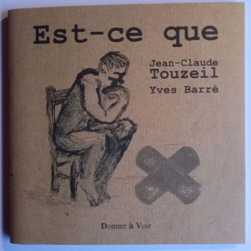 Est-Ce Que. Jean-Claude Touzeil Et Yves Barré (Dédicacé)