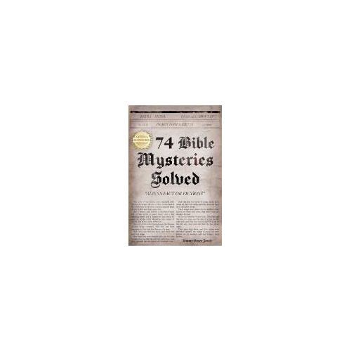 74 Bible Mysteries Solved