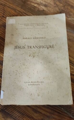 Jésus Transfiguré. Harald Riesenfeld. 1947 . Livre