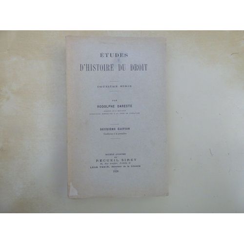 Etudes D'histoire Du Droit, Rodolphe Dareste, 2ème Série, 1926.