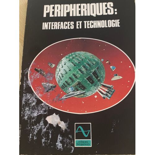 Périphériques :Interfaces Et Technologie