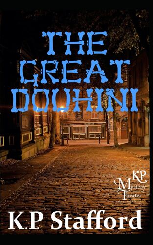 The Great Douhini: A Mystery Theater Presents Cozy Mystery: 2