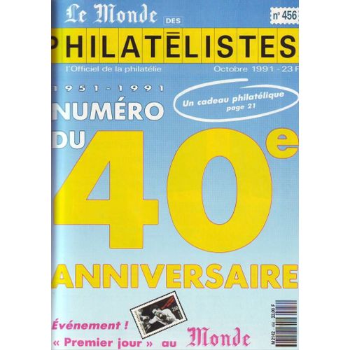 Le Monde Des Philatelistes N° 456 : 40 E Anniversaire