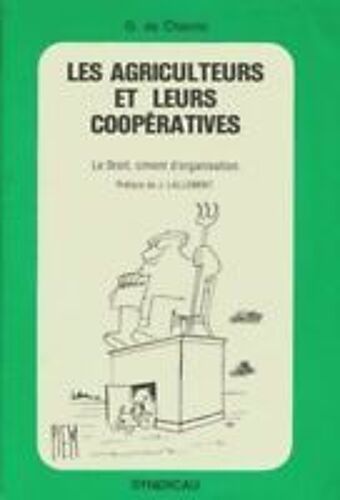 Les Agriculteurs Et Leurs Cooperatives - G. De Charrin