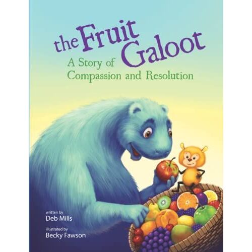 The Fruit Galoot: A Story Of Compassion And Resolution