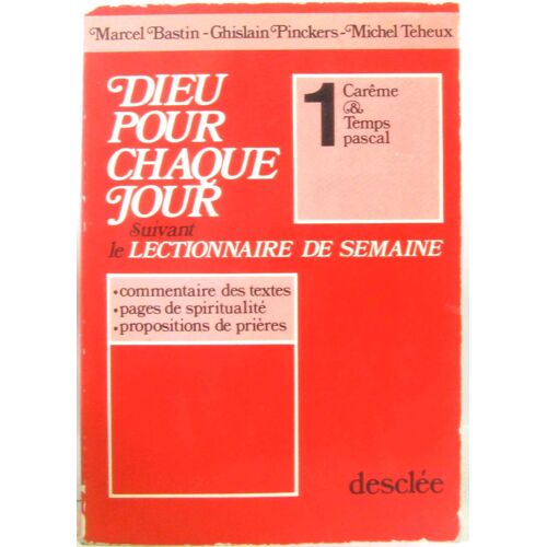 Dieu Pour Chaque Jour Suivant Le Lectionnaire De Semaine -Tome Premier -Carême Et Temps Pascal