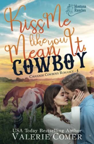 Kiss Me Like You Mean It, Cowboy