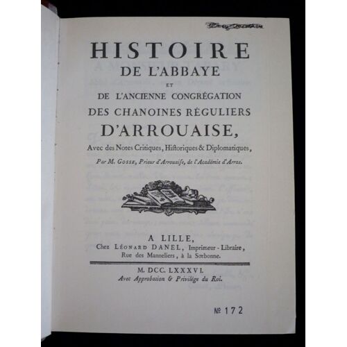 Histoire De L'abbaye Et De L'ancienne Congrégation Des Chanoines Réguliers D'arrouaise, Avec Des Notes Critiques, Historiques Et Diplomatiques