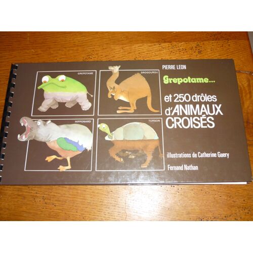 Grepotame - Et 250 Drôles D'animaux Croisés
