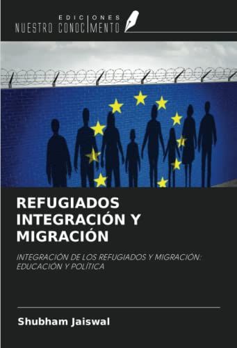 Refugiados Integración Y Migración