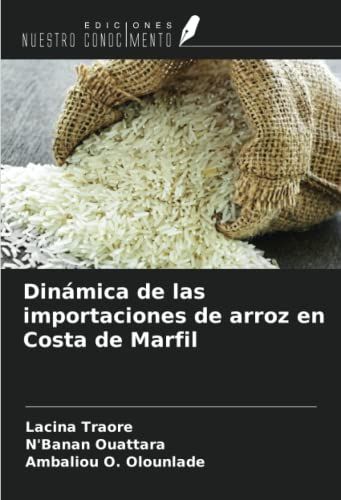 Dinámica De Las Importaciones De Arroz En Costa De Marfil