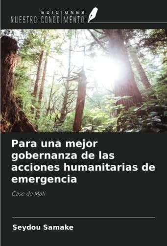 Para Una Mejor Gobernanza De Las Acciones Humanitarias De Emergencia