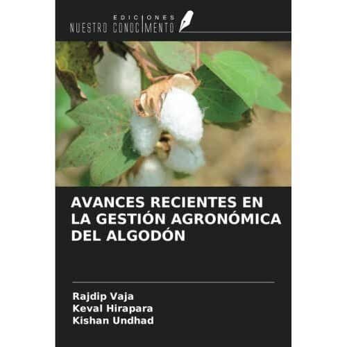 Avances Recientes En La Gestión Agronómica Del Algodón
