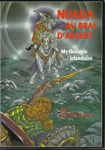 Nuada Au Bras D'argent (Mythologie Irlandaise)