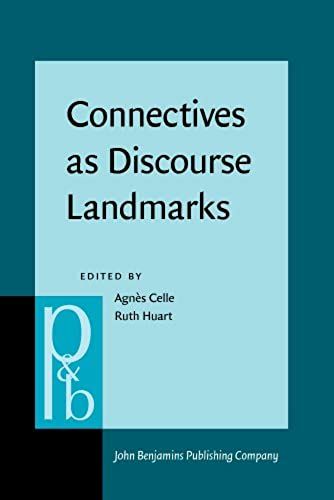 Connectives As Discourse Landmarks (Pragmatics And Beyond. New Series)