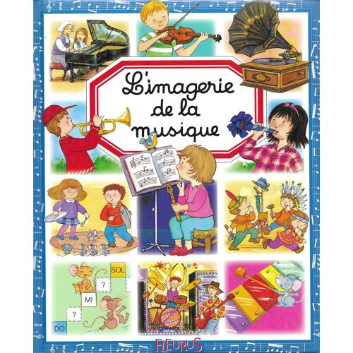 L'imagerie De La Musique, Fleurus Enfants