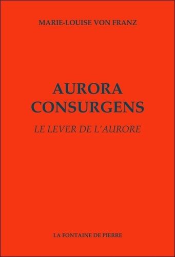 Aurora Consurgens - Le Lever De L'aurore