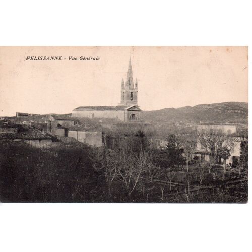 Pelissanne - Vue Générale (Carte Ancienne 13 Bouches-Du-Rhône)