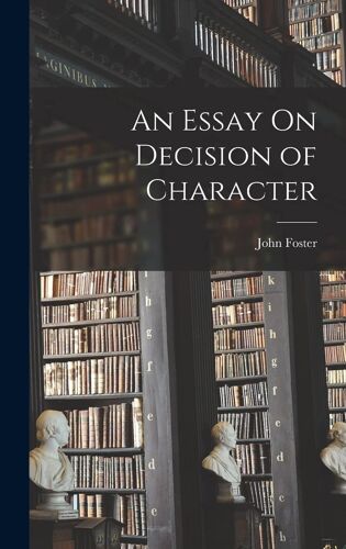 An Essay On Decision Of Character
