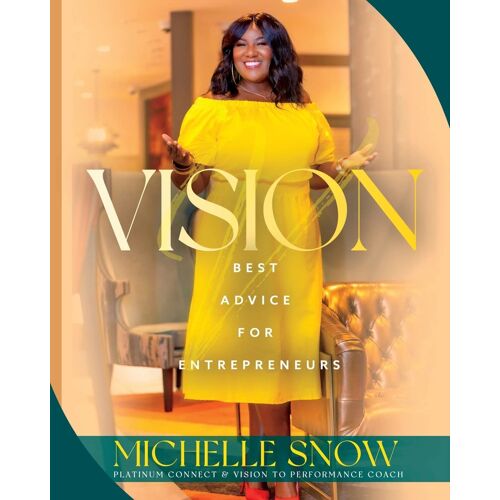 Vision: Best Advice For Entrepreneurs
