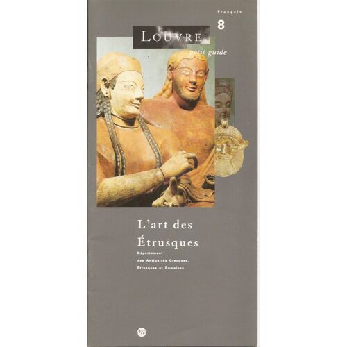 Petit Guide Du Louvre N°8 - L'art Des Étrusques
