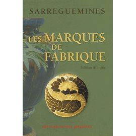 Sarreguemines, Les Marques De Fabrique Edition Trilingue Français-Anglais-Allemand
