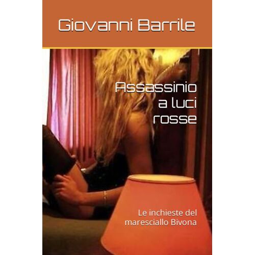 Assassinio A Luci Rosse: Le Inchieste Del Maresciallo Bivona