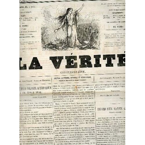 La Vérité Contemporaine N°80 Troisième Année Mercredi 15 Juin 1859 - Lettre D Un Colonel Autrichien À Une Feuille Belge - Figaro S En Va T En Guerre Mironton, Mirontaine ! - Nécrologie Marie Aycard -(...)