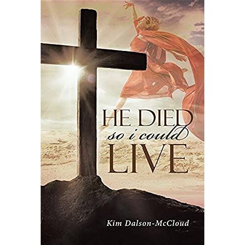 He Died So I Could Live
